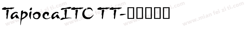 TapiocaITC TT字体转换